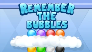 Remember the bubbles game 1